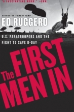 Cover art for The First Men In: US Paratroopers and the Fight to Save D-Day