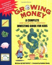 Cover art for Growing Money: A Complete (and Completely Updated!) Investing Guide for Kids