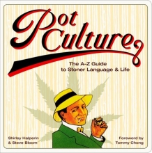 Cover art for Pot Culture: The A-Z Guide to Stoner Language and Life
