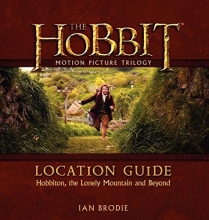 Cover art for The Hobbit Motion Picture Trilogy Location Guide: Hobbiton, the Lonely Mountain and Beyond