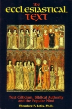 Cover art for The Ecclesiastical Text: Text Criticism, Biblical Authority & the Popular Mind