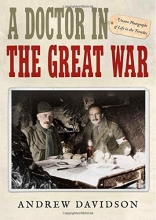 Cover art for A Doctor in The Great War: Unseen Photographs of Life in the Trenches