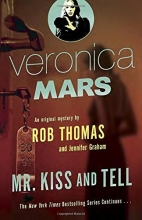 Cover art for Veronica Mars (2): An Original Mystery by Rob Thomas: Mr. Kiss and Tell
