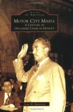 Cover art for Motor City Mafia:  A Century of Organized Crime in Detroit (Images of America)