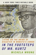 Cover art for In the Footsteps of Mr. Kurtz: Living on the Brink of Disaster in Mobutu's Congo