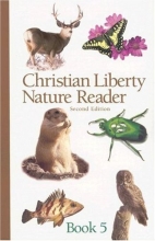 Cover art for Christian Liberty Nature Reader Book 5 (Christian Liberty Nature Readers)