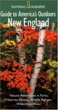 Cover art for National Geographic Guide to America's Outdoors: New England (National Geographic Guide to America's Outdoors)