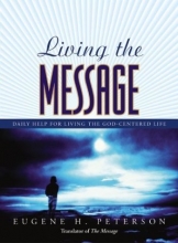 Cover art for Living the Message: Daily Help For Living the God-Centered Life
