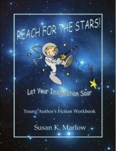 Cover art for Reach for the Stars: Young Author's Fiction Workbook