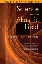 Cover art for Science and the Akashic Field: An Integral Theory of Everything