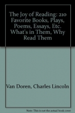 Cover art for The Joy of Reading: 210 Favorite Books, Plays, Poems, Essays, Etc.