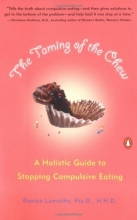 Cover art for The Taming of the Chew: A Holistic Guide to Stopping Compulsive Eating