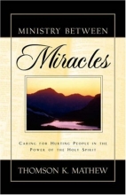 Cover art for Ministry Between Miracles