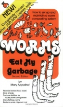 Cover art for Worms Eat My Garbage: How to Set up and Maintain a Worm Composting System, Second Edition