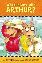 Cover art for Who's in Love with Arthur?: An Arthur Chapter Book (Arthur Chapter Books)
