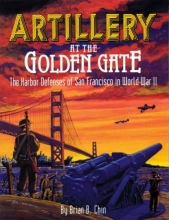 Cover art for Artillery at the Golden Gate: The Harbor Defenses of San Francisco in World War II