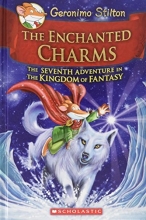 Cover art for Geronimo Stilton and the Kingdom of Fantasy #7: The Enchanted Charms