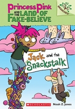 Cover art for Jack and the Snackstalk: A Branches Book (Princess Pink and the Land of Fake-Believe #4) (Princess Pink and the Land of Fake Believe. Scholastic Branches)