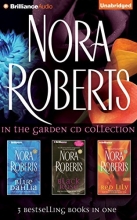 Cover art for Nora Roberts In the Garden CD Collection: Blue Dahlia, Black Rose, Red Lily (In the Garden Series)