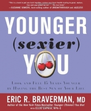 Cover art for Younger (Sexier) You: Look and Feel 15 Years Younger by Having the Best Sex of Your Life