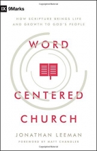 Cover art for Word-Centered Church: How Scripture Brings Life and Growth to God's People