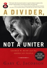 Cover art for A Divider, Not a Uniter: George W. Bush and the American People, The 2006 Election and Beyond
