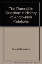 Cover art for The damnable question: A history of Anglo-Irish relations