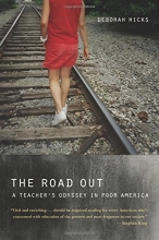Cover art for The Road Out: A Teacher's Odyssey in Poor America