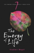 Cover art for The Energy of Life (The Ringing Cedars, Book 7)