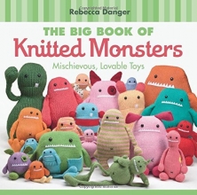 Cover art for The Big Book of Knitted Monsters: Mischievous, Lovable Toys