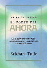 Cover art for Practicando el poder de ahora: Practicing the Power of Now, Spanish-Language Edition (Spanish Edition)