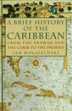 Cover art for A Brief History of the Caribbean: From the Arawak and the Carib to the Present