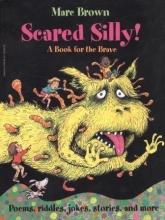 Cover art for Scared Silly!  A Book for the Brave
