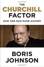 Cover art for The Churchill Factor: How One Man Made History