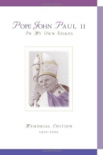 Cover art for Pope John Paul II: In My Own Words; Memorial Edition (In My Own Words)