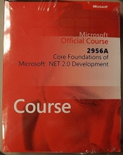 Cover art for Microsoft Official Course 2956B: Core Foundations of Microsoft. Net 2.0 Development