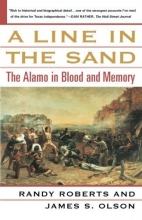 Cover art for A Line in the Sand: The Alamo in Blood and Memory