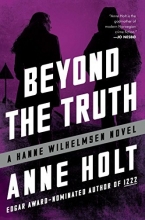 Cover art for Beyond the Truth: Hanne Wilhelmsen Book Seven (A Hanne Wilhelmsen Novel)