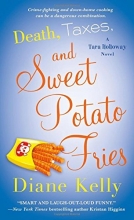 Cover art for Death, Taxes, and Sweet Potato Fries: A Tara Holloway Novel