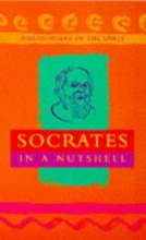 Cover art for Socrates in a Nutshell (Philosophers of the Spirit)