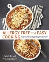 Cover art for Allergy-Free and Easy Cooking: 30-Minute Meals without Gluten, Wheat, Dairy, Eggs, Soy, Peanuts, Tree Nuts, Fish, Shellfish, and Sesame
