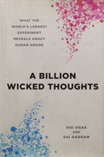 Cover art for A Billion Wicked Thoughts: What the World's Largest Experiment Reveals about Human Desire