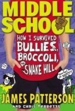 Cover art for Middle School( How I Survived Bullies Broccoli and Snake Hill)[MIDDLE SCHOOL BK MIDDLE SCHO][Hardcover]