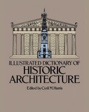 Cover art for Illustrated Dictionary of Historic Architecture (Dover Architecture)