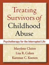 Cover art for Treating Survivors of Childhood Abuse: Psychotherapy for the Interrupted Life