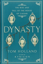 Cover art for Dynasty: The Rise and Fall of the House of Caesar