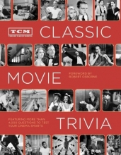 Cover art for TCM Classic Movie Trivia: Featuring More Than 4,000 Questions to Test Your Trivia Smarts