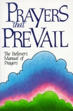 Cover art for Prayers That Prevail: The Believer's Manual of Prayers
