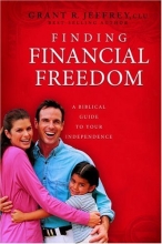 Cover art for Finding Financial Freedom: A Biblical Guide to Your Independence