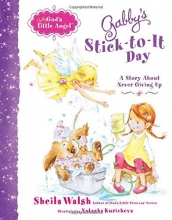 Cover art for Gabby's Stick-to-It Day: A Story About Never Giving Up (Gabby, God's Little Angel)